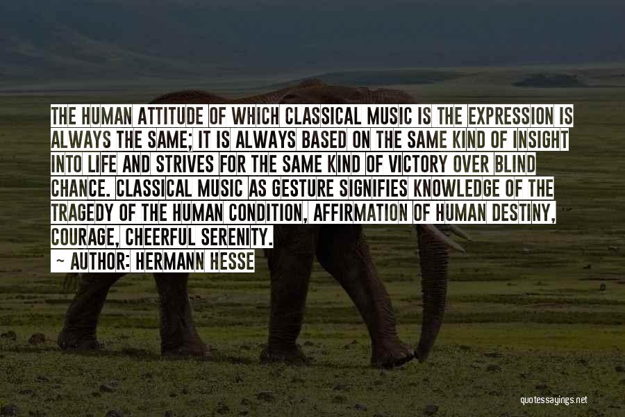 Attitude Based Quotes By Hermann Hesse