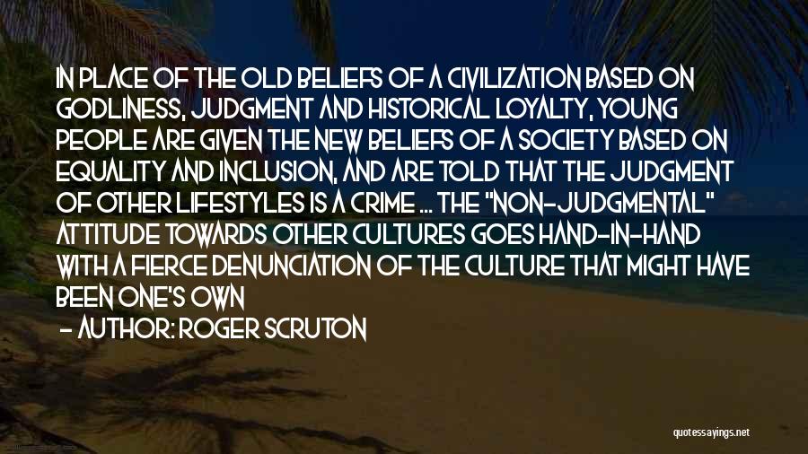 Attitude Based Quotes By Roger Scruton