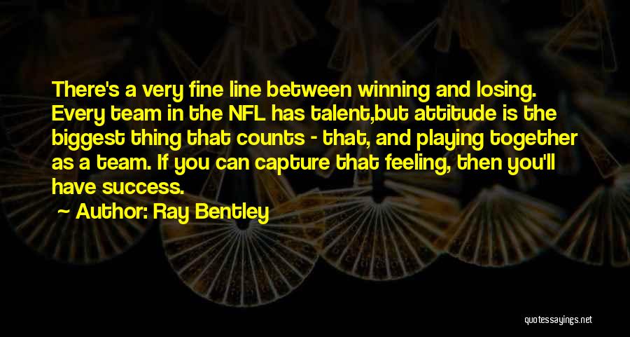 Attitude Counts Quotes By Ray Bentley