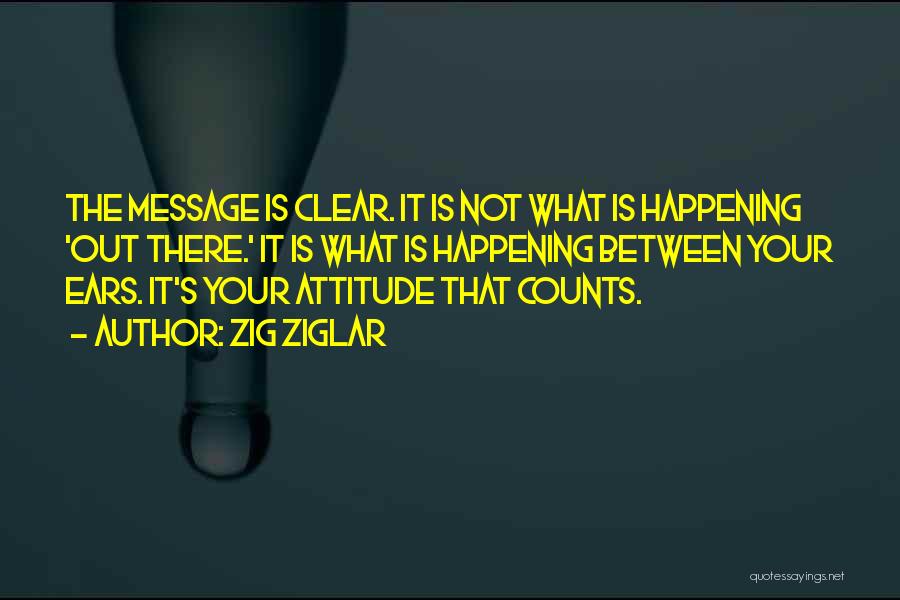 Attitude Counts Quotes By Zig Ziglar