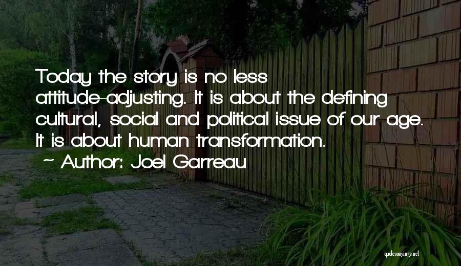 Attitude Defining Quotes By Joel Garreau