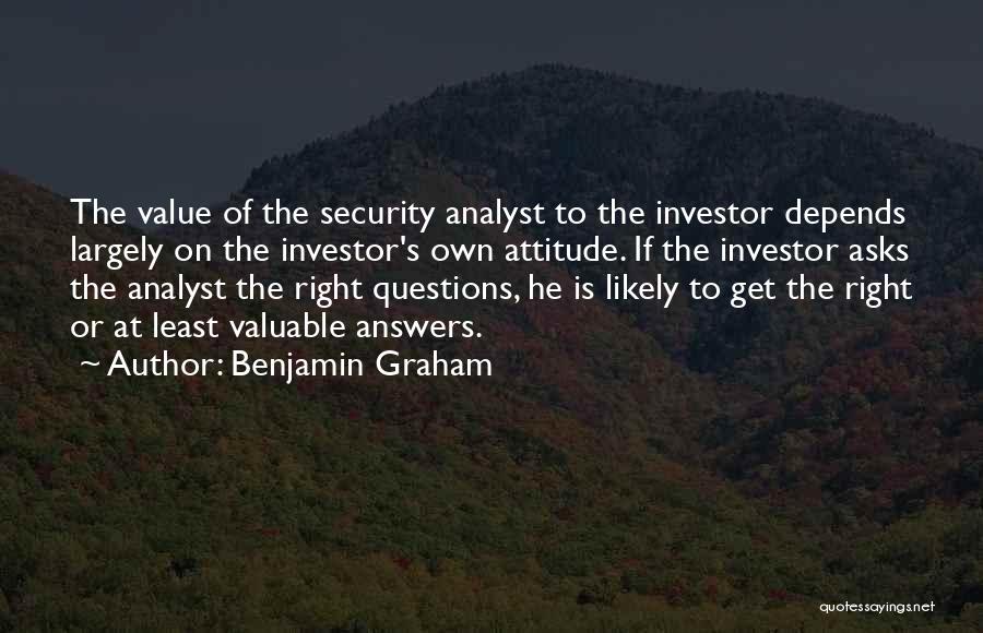 Attitude Depends On You Quotes By Benjamin Graham