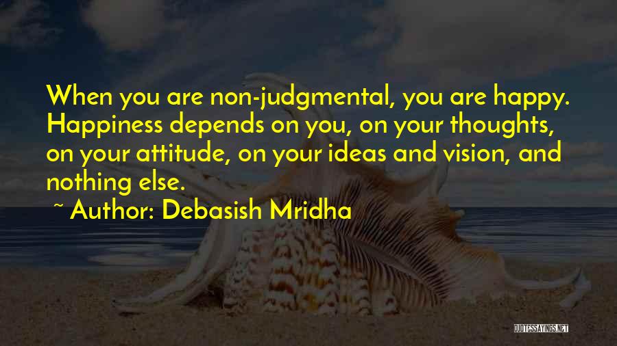 Attitude Depends On You Quotes By Debasish Mridha