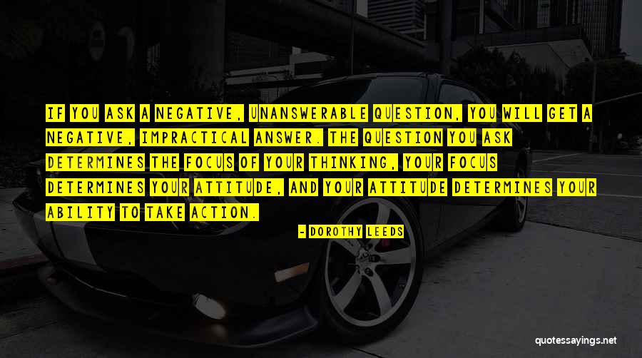 Attitude Determines Quotes By Dorothy Leeds Attitude Determines Quotes By Dorothy Leeds