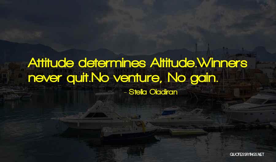 Attitude Determines Quotes By Stella Oladiran Attitude Determines Quotes By Stella Oladiran