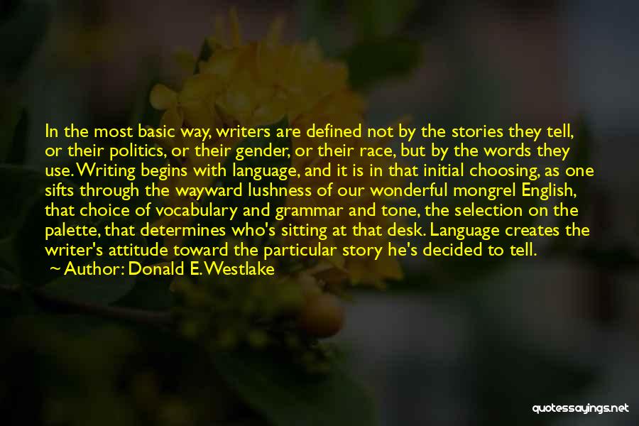 Attitude English Quotes By Donald E. Westlake
