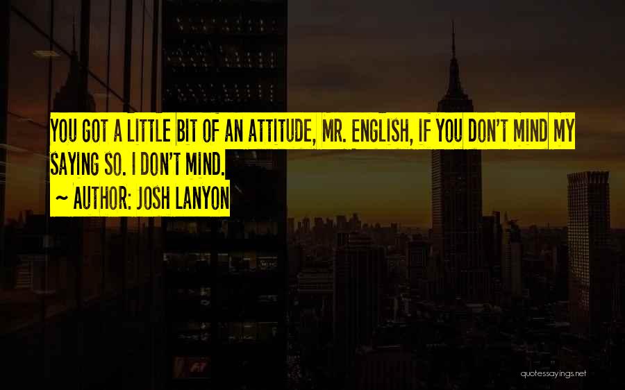 Attitude English Quotes By Josh Lanyon