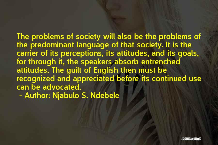 Attitude English Quotes By Njabulo S. Ndebele