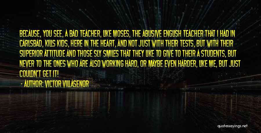 Attitude English Quotes By Victor Villasenor