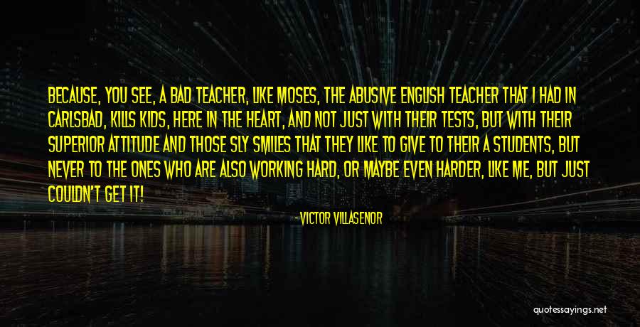 Attitude English Quotes By Victor Villasenor