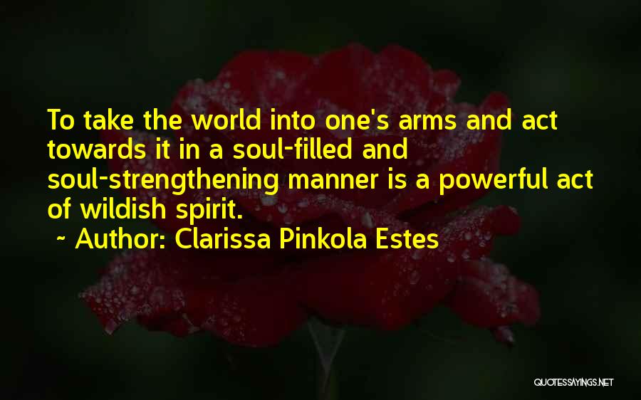 Attitude Filled Quotes By Clarissa Pinkola Estes