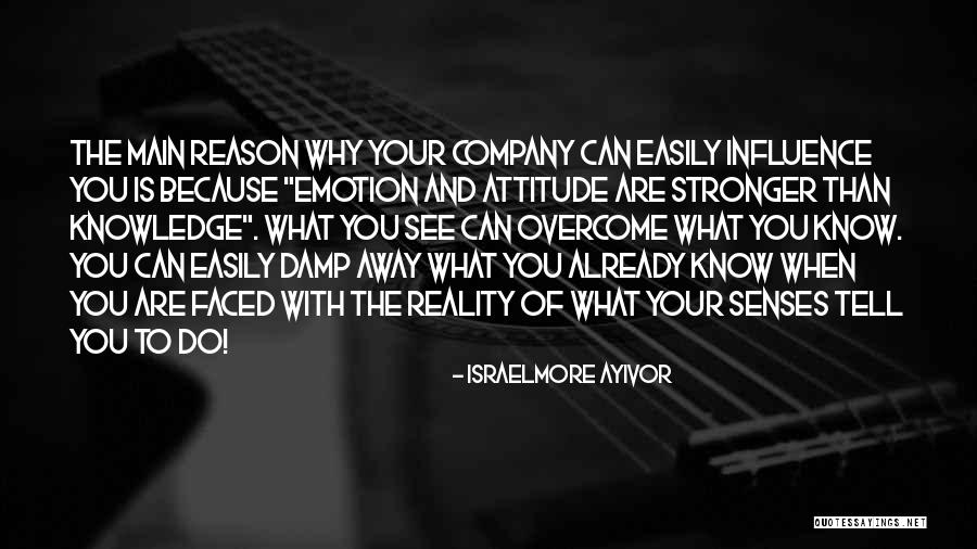 Attitude Friends Quotes By Israelmore Ayivor