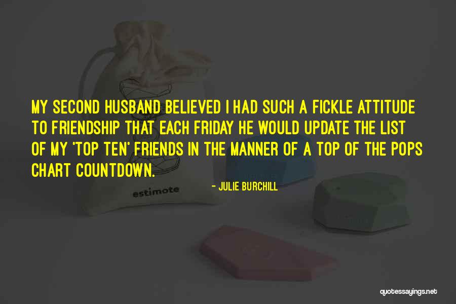 Attitude Friends Quotes By Julie Burchill Attitude Friends Quotes By Julie Burchill