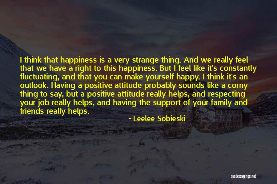 Attitude Friends Quotes By Leelee Sobieski