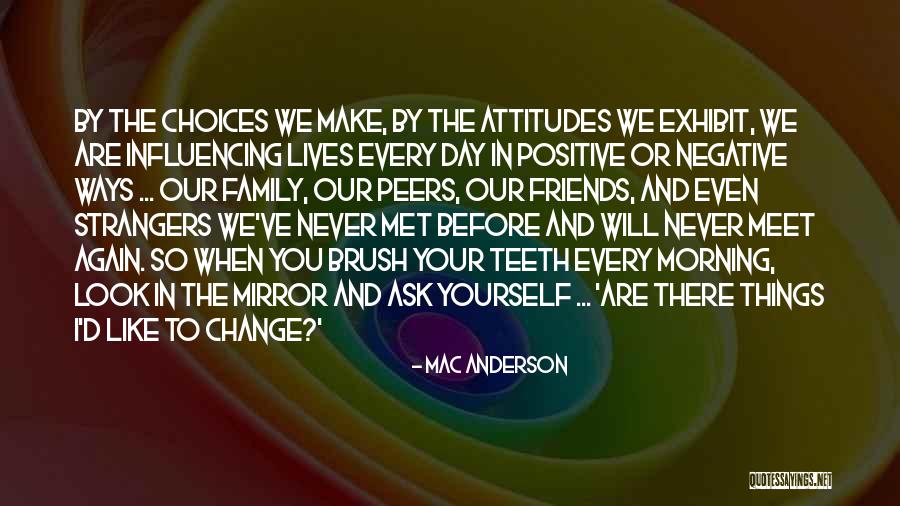 Attitude Friends Quotes By Mac Anderson