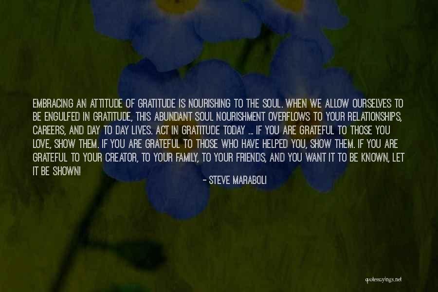 Attitude Friends Quotes By Steve Maraboli