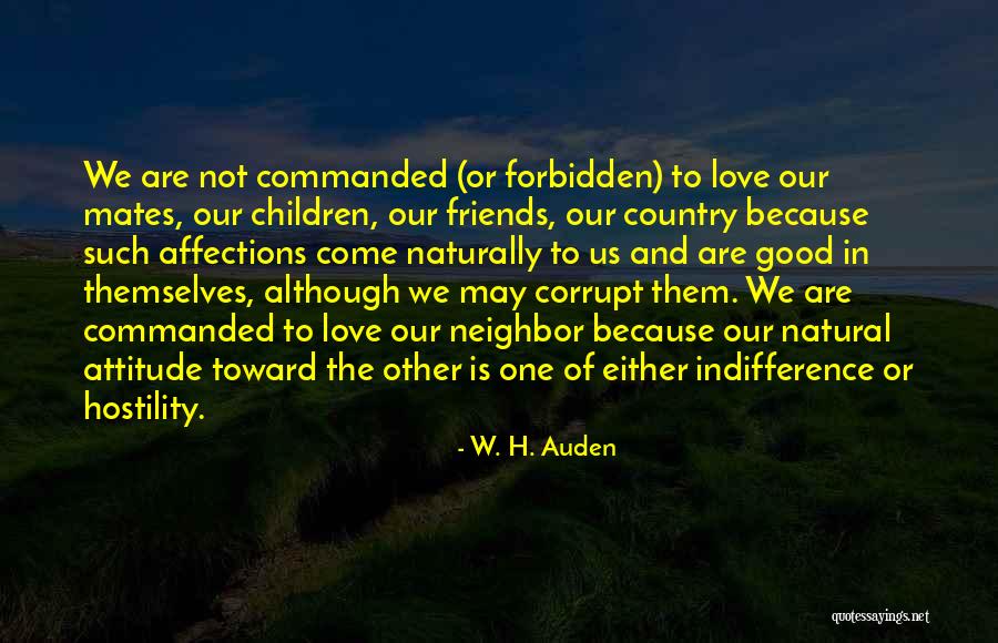 Attitude Friends Quotes By W. H. Auden Attitude Friends Quotes By W. H. Auden
