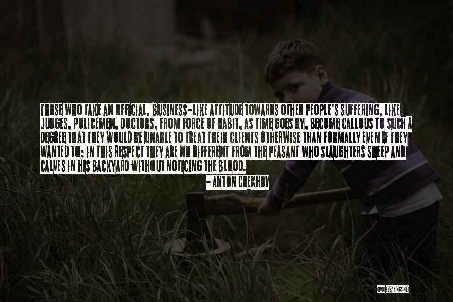 Attitude In Business Quotes By Anton Chekhov Attitude In Business Quotes By Anton Chekhov