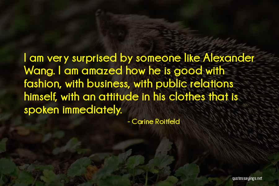 Attitude In Business Quotes By Carine Roitfeld Attitude In Business Quotes By Carine Roitfeld