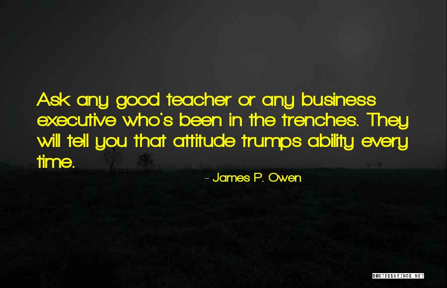 Attitude In Business Quotes By James P. Owen Attitude In Business Quotes By James P. Owen