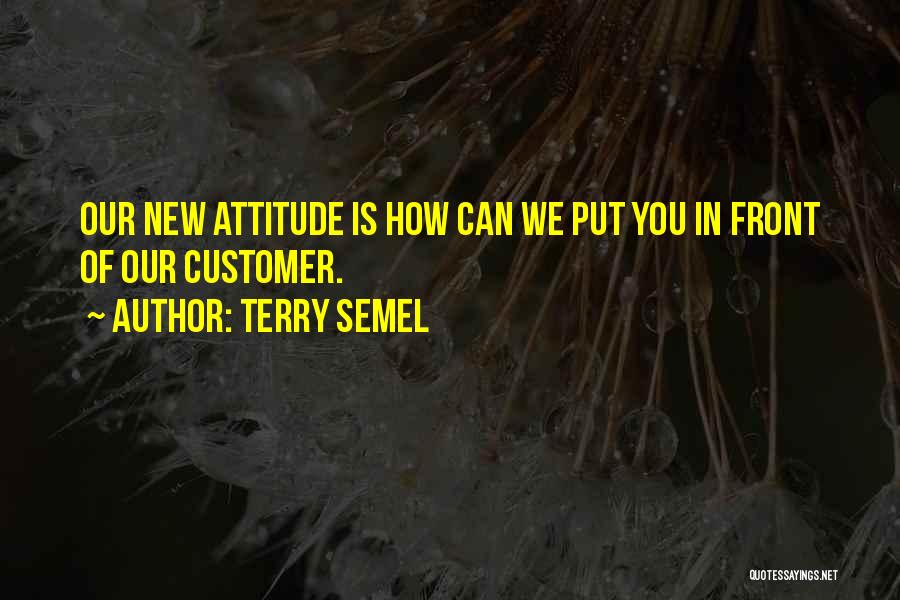 Attitude In Business Quotes By Terry Semel