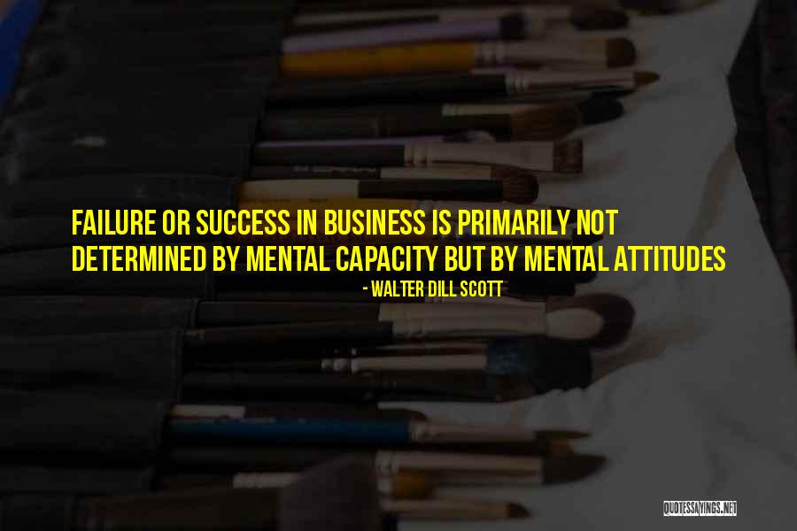 Attitude In Business Quotes By Walter Dill Scott Attitude In Business Quotes By Walter Dill Scott
