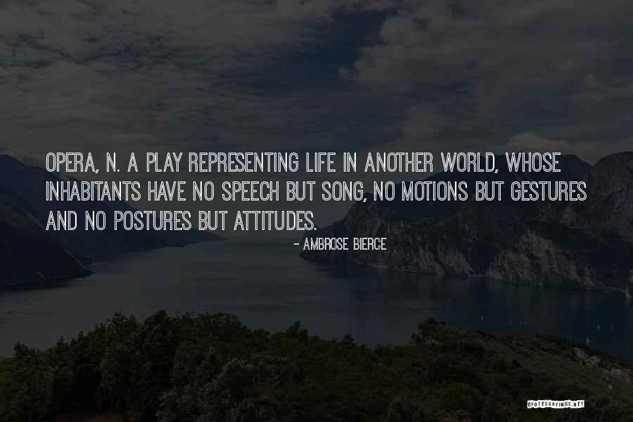 Attitude In Life Quotes By Ambrose Bierce