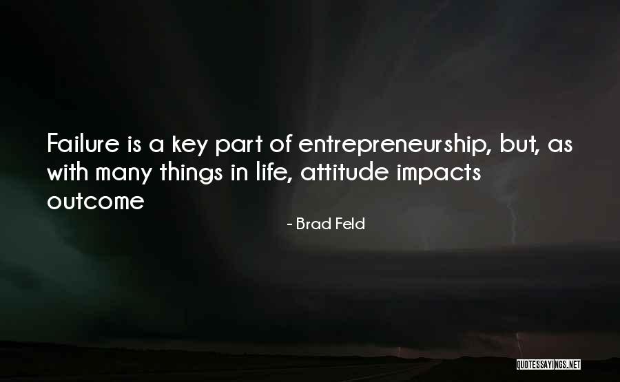 Attitude In Life Quotes By Brad Feld