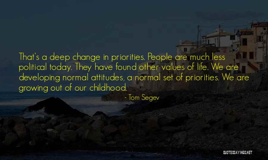 Attitude In Life Quotes By Tom Segev