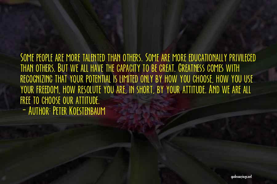 Attitude In Short Quotes By Peter Koestenbaum