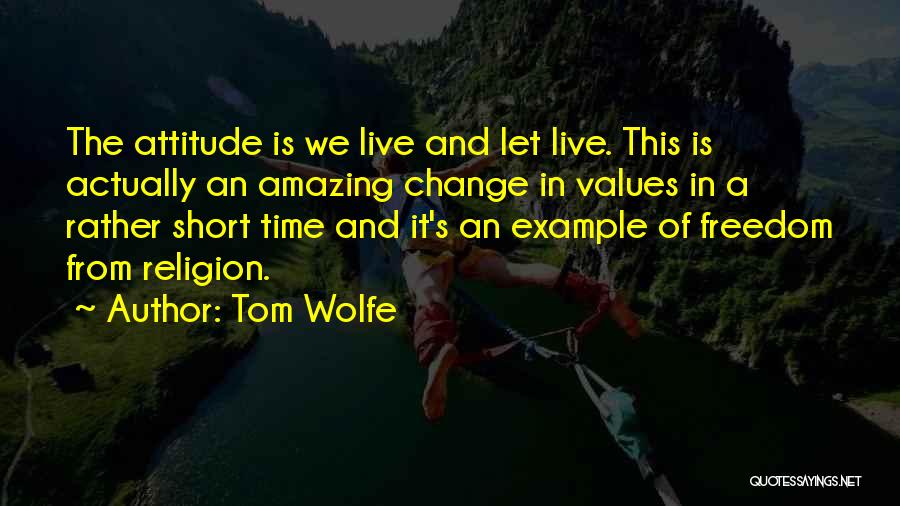 Attitude In Short Quotes By Tom Wolfe