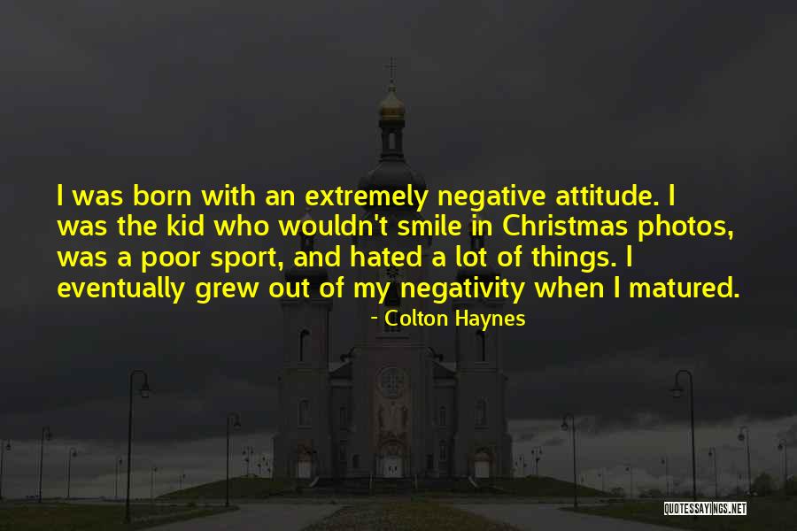 Attitude In Sports Quotes By Colton Haynes Attitude In Sports Quotes By Colton Haynes