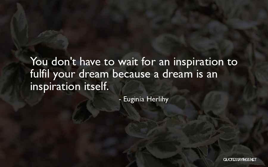 Attitude Inspiration Quotes By Euginia Herlihy Attitude Inspiration Quotes By Euginia Herlihy