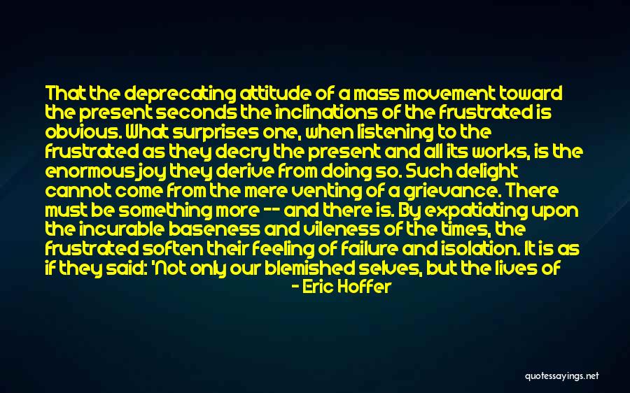 Attitude Is Must Quotes By Eric Hoffer