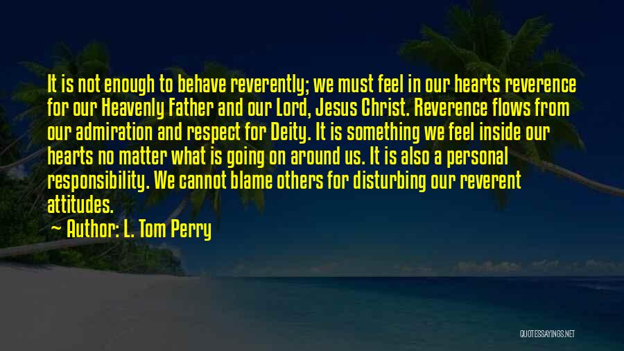 Attitude Is Must Quotes By L. Tom Perry