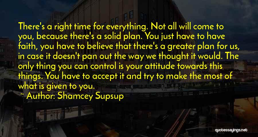 Attitude Is Not Everything Quotes By Shamcey Supsup