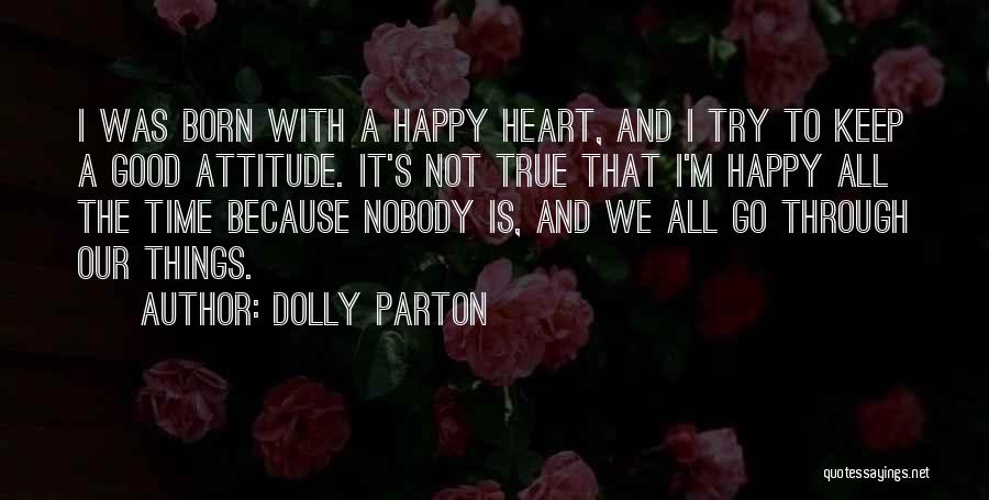 Attitude Is Not Good Quotes By Dolly Parton