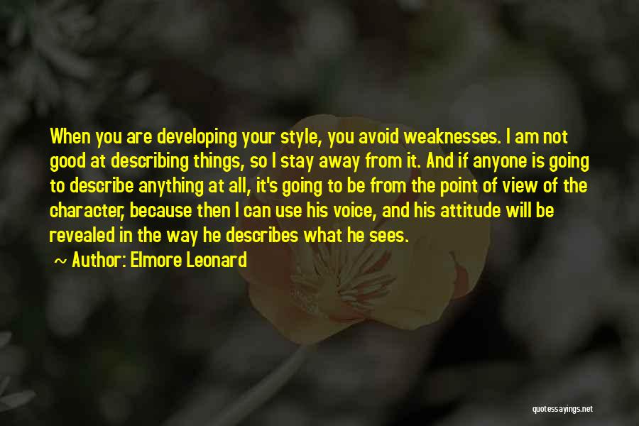 Attitude Is Not Good Quotes By Elmore Leonard