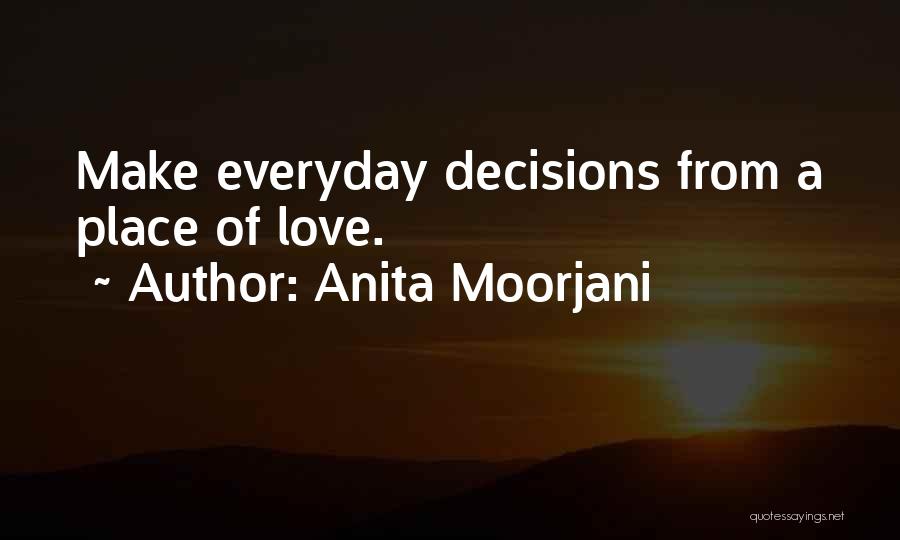 Attitude Love Quotes By Anita Moorjani