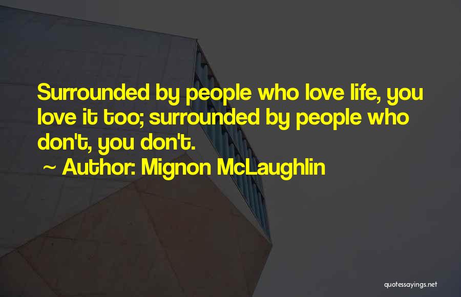 Attitude Love Quotes By Mignon McLaughlin