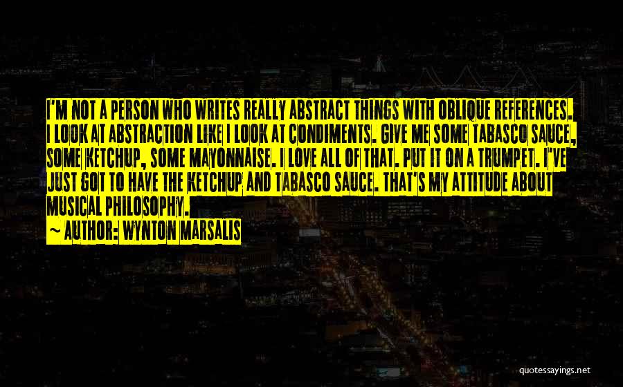 Attitude Love Quotes By Wynton Marsalis