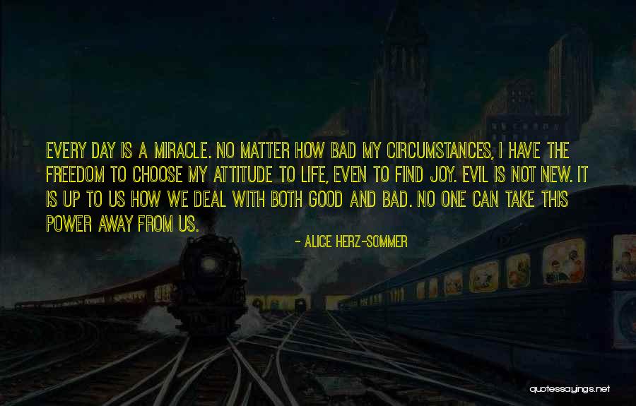 Attitude Matter Quotes By Alice Herz-Sommer Attitude Matter Quotes By Alice Herz-Sommer