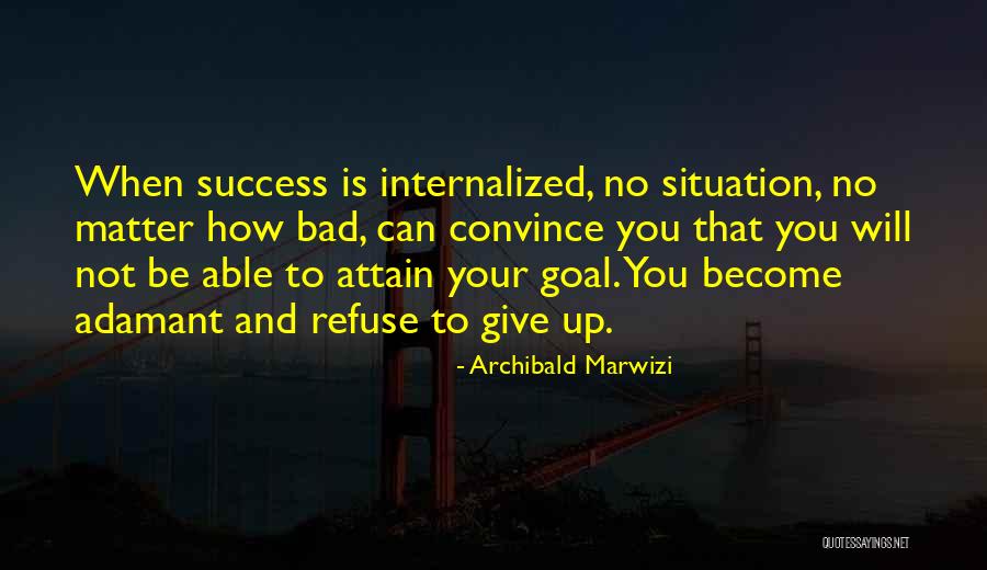 Attitude Matter Quotes By Archibald Marwizi Attitude Matter Quotes By Archibald Marwizi