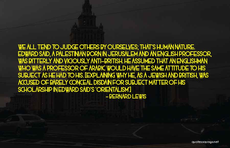 Attitude Matter Quotes By Bernard Lewis Attitude Matter Quotes By Bernard Lewis