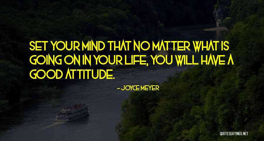 Attitude Matter Quotes By Joyce Meyer Attitude Matter Quotes By Joyce Meyer