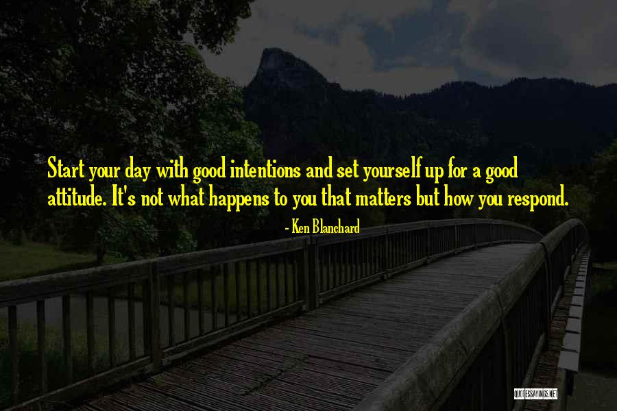 Attitude Matter Quotes By Ken Blanchard Attitude Matter Quotes By Ken Blanchard
