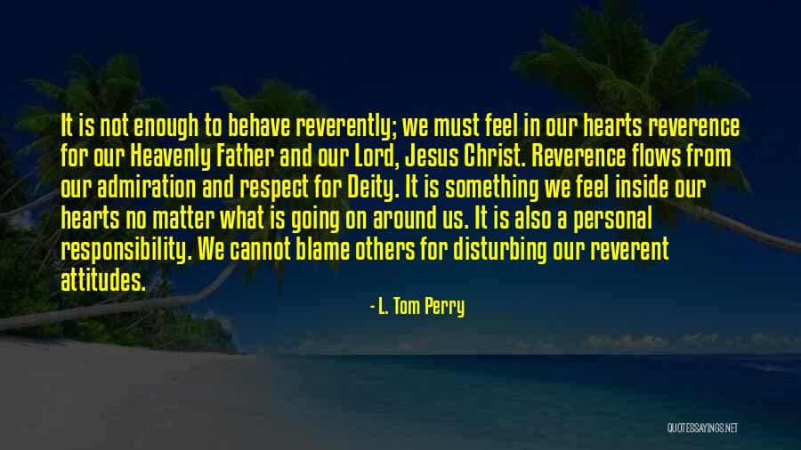 Attitude Matter Quotes By L. Tom Perry Attitude Matter Quotes By L. Tom Perry