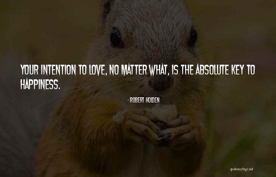 Attitude Matter Quotes By Robert Holden Attitude Matter Quotes By Robert Holden