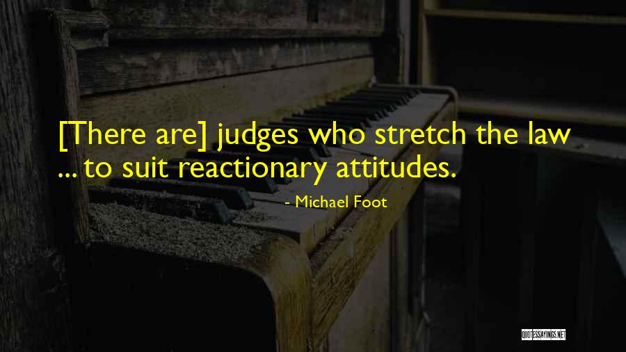 Attitude My Foot Quotes By Michael Foot Attitude My Foot Quotes By Michael Foot