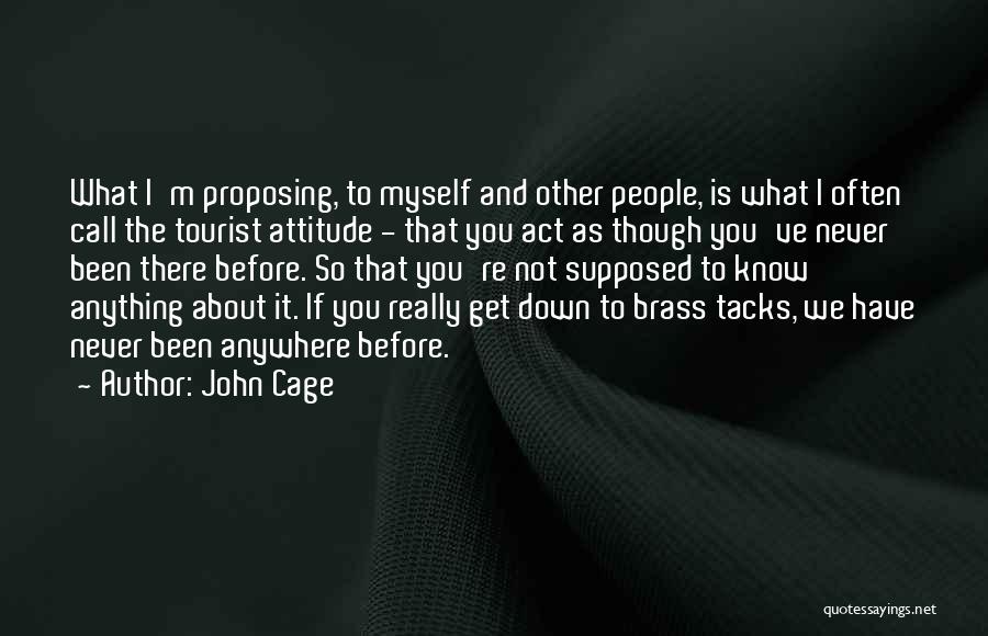 Attitude Not Quotes By John Cage